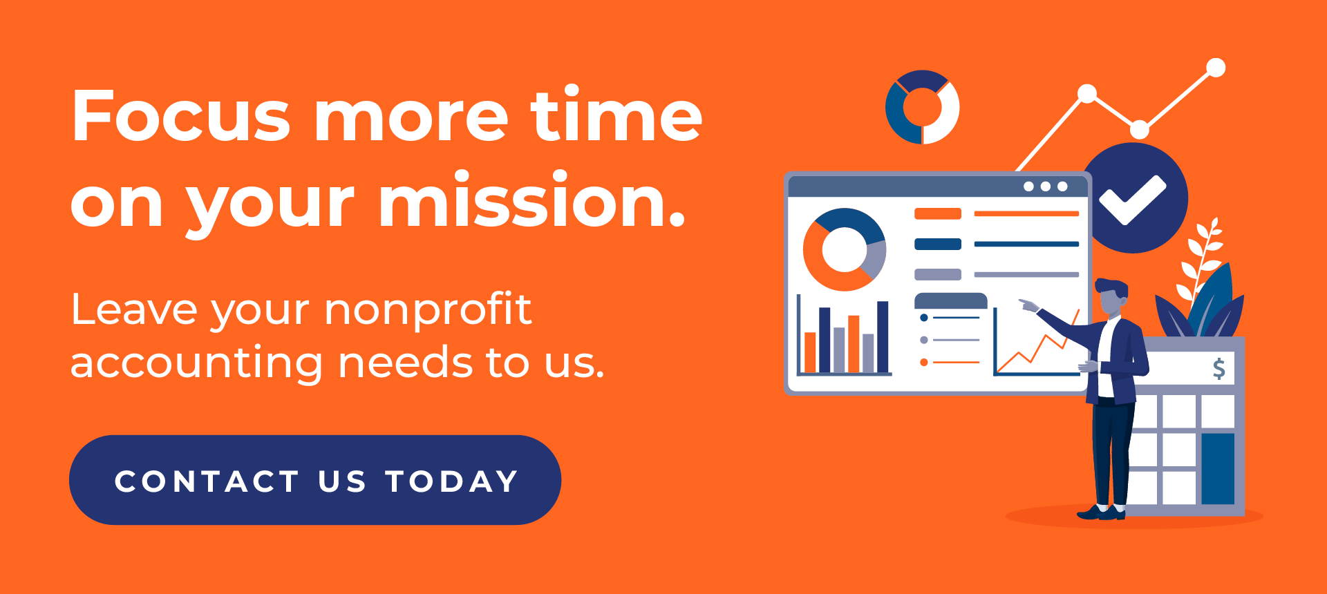 Contact us today to focus more time on your mission and less on nonprofit accounting.