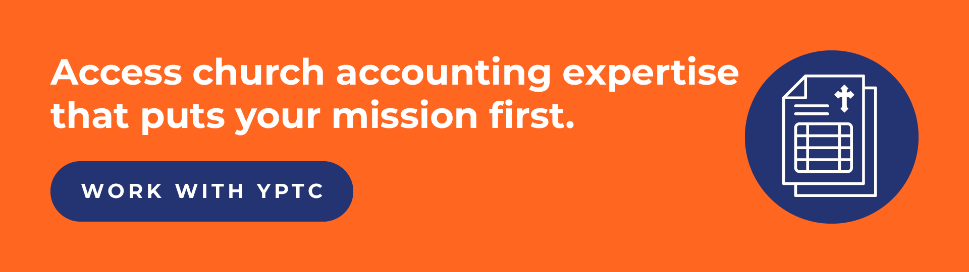 Access church accounting expertise that puts your mission first. Work with YPTC.