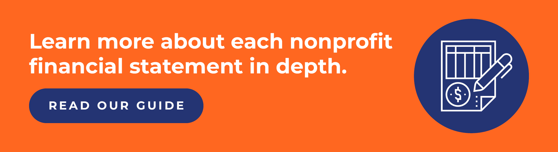Learn more about each nonprofit financial statement in depth. Read our guide.